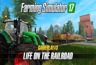 Farming Simulator 17 Life on the Railroad 