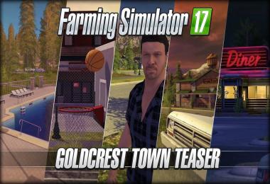 Farming Simulator 17 - Goldcrest Town Teaser