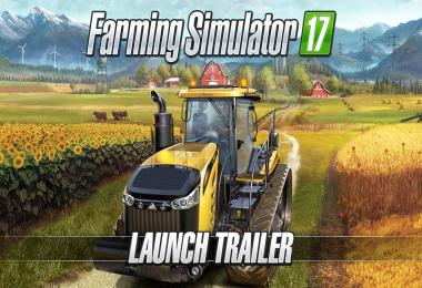 Farming Simulator 17 – Launch Trailer