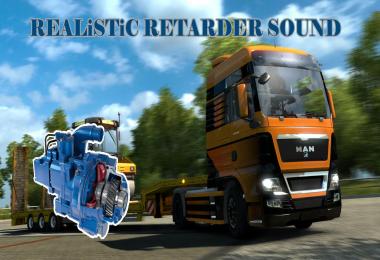 Realistic Retarder Sound 