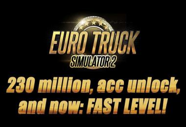 230 millon to Iniciate + all acc unlock + Fast Level / ETS2 v.1.21.x