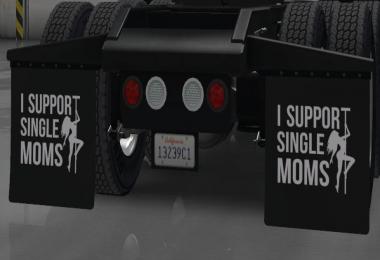 I Support Single Moms Mudflaps 1.0.0
