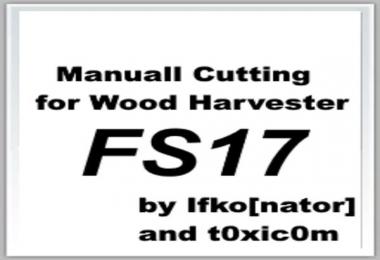 MANUAL CUTTING FOR WOOD HARVESTER FS17 V1.2