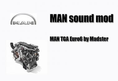 MAN TGA Euro 6 Sound for MAN E6 by Madster