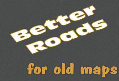 Better Roads for old Maps v1.0