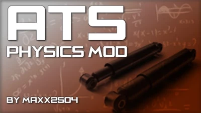 ATS Physics Mod by maxx2504 v1.0 1.47