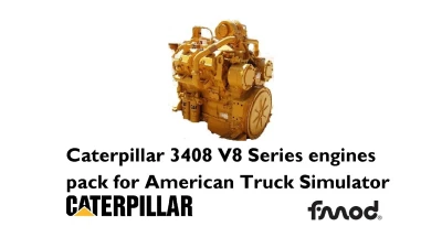 [ATS] Caterpillar 3408 V8 Series Engines Pack v2.1 1.48