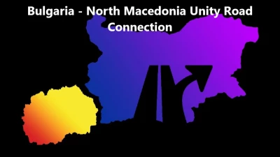 Bulgaria - North Macedonia "Unity" Road Connection v1.1