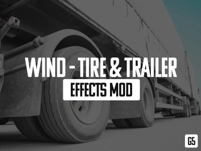 Wind, Tire & Trailer Effects Mod (G5) v1.0 1.49