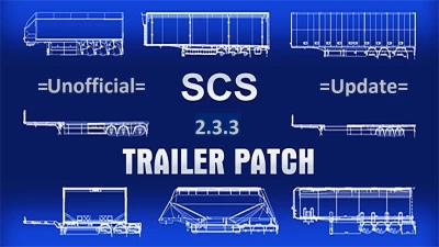 SCS Trailer Patch_V2.3.3 ETS2 (Unofficial update) v1.50.x+