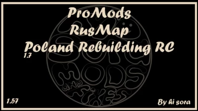 ProMods - RusMap - Poland Rebuilding RC v1.7