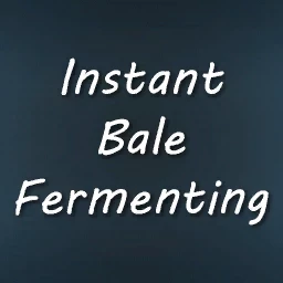Instant Bale Fermenting v1.0.0.0