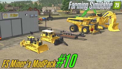 FS Miner’s Mod Pack #10 (September 2025) v1.0.0.0