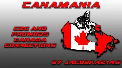 Canamania + C2C and Promods Canada Connections v1.1.2.1