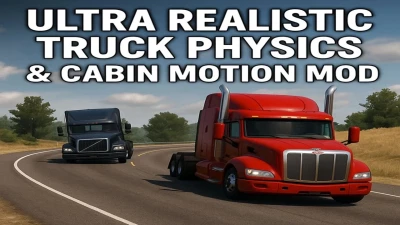 Ultra Realistic Truck Physics & Cabin Motion v2.9