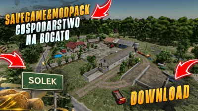 SAVEGAME & MODPACK "GOSPODARSTWO NA BOGATO" Korios v1.0