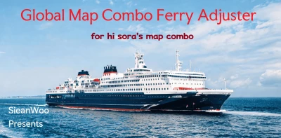 Ferry Adjuster for hi sora’s Map Combo v1.0.1